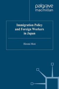 Vorderes Coverbild Immigration Policy and Foreign Workers in Japan