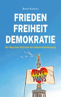 Vorderes Coverbild Frieden Freiheit Demokratie