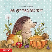 Vorderes Coverbild Igel Igor mag das nicht