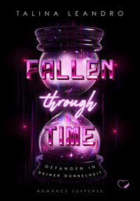 Vorderes Coverbild Fallen Through Time: Gefangen in deiner Dunkelheit (Romance Suspense)