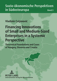 Vorderes Coverbild Financing Innovations of Small and Medium-Sized Enterprises in a Systemic Perspective