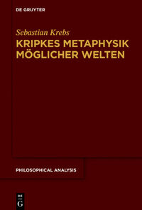 Vorderes Coverbild Kripkes Metaphysik möglicher Welten