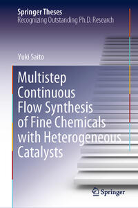 Vorderes Coverbild Multistep Continuous Flow Synthesis of Fine Chemicals with Heterogeneous Catalysts