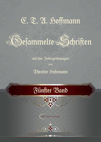Vorderes Coverbild E. T. A. Hoffmann / E. T. A. Hoffmann Gesammelte Schriften