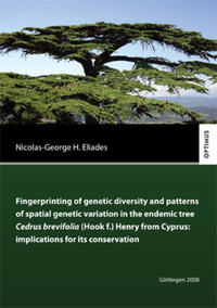 Vorderes Coverbild Fingerprinting of genetic diversity and patterns of spatial genetic variation in the endemic tree Cedrus brevifolia (Hook f.) Henry from Cyprus: implications for its conservation
