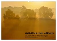 Vorderes Coverbild MORGENS UND ABENDS - Zauberhafte Lichtstimmungen (Wandkalender 2025 DIN A2 quer), CALVENDO Monatskalender
