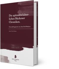 Vorderes Coverbild Die spätmittelalterlichen Bückener Chroniken