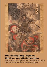 Vorderes Coverbild Die Schöpfung Japans: Mythos und Götterwelten