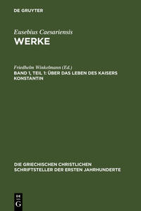 Vorderes Coverbild Eusebius Caesariensis: Werke / Über das Leben des Kaisers Konstantin