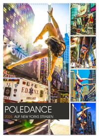 Vorderes Coverbild Poledance auf New Yorks Straßen (Wandkalender 2025 DIN A2 hoch), CALVENDO Monatskalender
