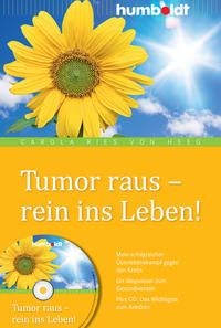 Vorderes Coverbild Tumor raus - rein ins Leben!