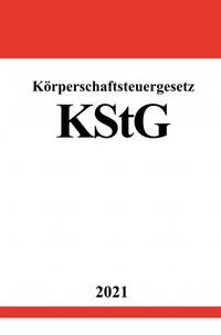 Vorderes Coverbild Körperschaftsteuergesetz (KStG)