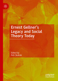 Vorderes Coverbild Ernest Gellner’s Legacy and Social Theory Today