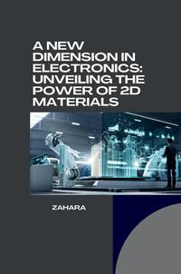 Vorderes Coverbild A New Dimension in Electronics: Unveiling the Power of 2D Materials
