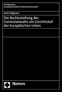 Vorderes Coverbild Die Rechtsstellung des Generalanwalts am Gerichtshof der Europäischen Union