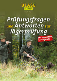 Vorderes Coverbild Blase - Prüfungsfragen und Antworten zur Jägerprüfung