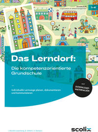 Vorderes Coverbild Das LERNDORF: Die kompetenzorientierte Grundschule