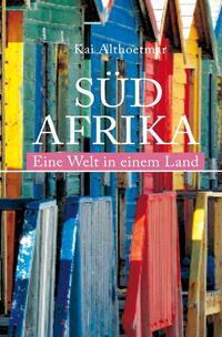 Vorderes Coverbild Südafrika. Eine Welt in einem Land