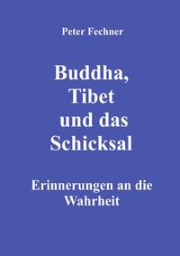Vorderes Coverbild Buddha, Tibet und das Schicksal