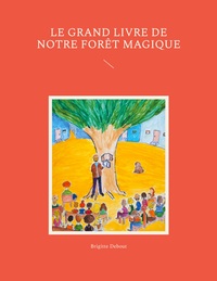 Vorderes Coverbild Le grand livre de notre forêt magique