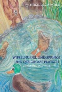 Vorderes Coverbild Wipfelhüpfel und Springi und der große Platsch