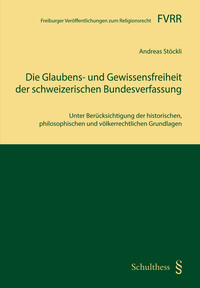 Vorderes Coverbild Die Glaubens- und Gewissensfreiheit der schweizerischen Bundesverfassung