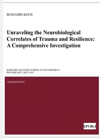 Vorderes Coverbild Unraveling the Neurobiological Correlates of Trauma and Resilience