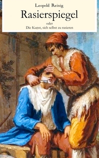 Vorderes Coverbild Rasierspiegel oder Die Kunst, sich selbst zu rasieren