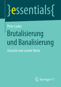 Vorderes Coverbild Brutalisierung und Banalisierung