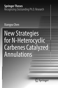 Vorderes Coverbild New Strategies for N-Heterocyclic Carbenes Catalyzed Annulations