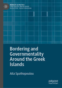 Vorderes Coverbild Bordering and Governmentality Around the Greek Islands