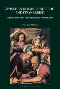 Vorderes Coverbild Zwischen Himmel und Erde: die Finanzkrise