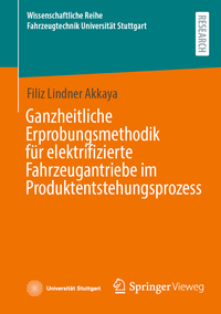 Vorderes Coverbild Ganzheitliche Erprobungsmethodik für elektrifizierte Fahrzeugantriebe im Produktentstehungsprozess
