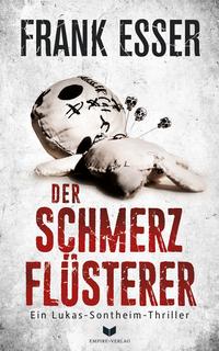 Vorderes Coverbild Der Schmerzflüsterer (Ein Lukas-Sontheim-Thriller 3)