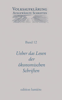 Vorderes Coverbild Ueber das Lesen der ökonomischen Schriften und andere Texte vom Höhepunkt der Volksaufklärung (1781-1800)