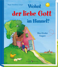 Vorderes Coverbild Wohnt der liebe Gott im Himmel?