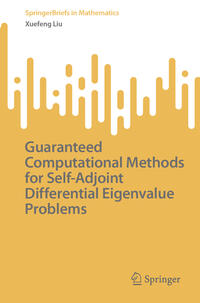 Vorderes Coverbild Guaranteed Computational Methods for Self-Adjoint Differential Eigenvalue Problems