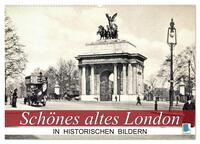 Vorderes Coverbild Schönes altes London in historischen Bildern (Wandkalender 2026 DIN A2 quer), CALVENDO Monatskalender
