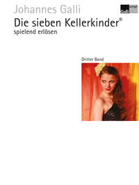 Vorderes Coverbild Die sieben Kellerkinder® spielend erlösen – Dritter Band