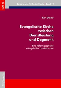 Vorderes Coverbild Evangelische Kirche zwischen Dienstleistung und Dogmatik