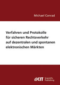 Vorderes Coverbild Verfahren und Protokolle für sicheren Rechtsverkehr auf dezentralen und spontanen elektronischen Märkten