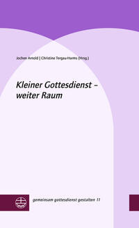 Vorderes Coverbild Kleiner Gottesdienst – weiter Raum