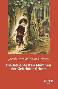 Vorderes Coverbild Die beliebtesten Märchen der Gebrüder Grimm