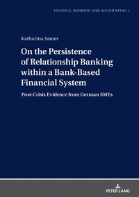 Vorderes Coverbild On the Persistence of Relationship Banking within a Bank-Based Financial System