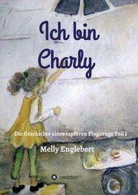 Vorderes Coverbild Ich bin Charly