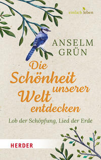 Vorderes Coverbild Die Schönheit unserer Welt entdecken