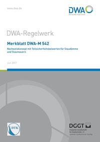 Vorderes Coverbild Merkblatt DWA-M 542 Nachweiskonzept mit Teilsicherheitsbeiwerten für Staudämme und Staumauern