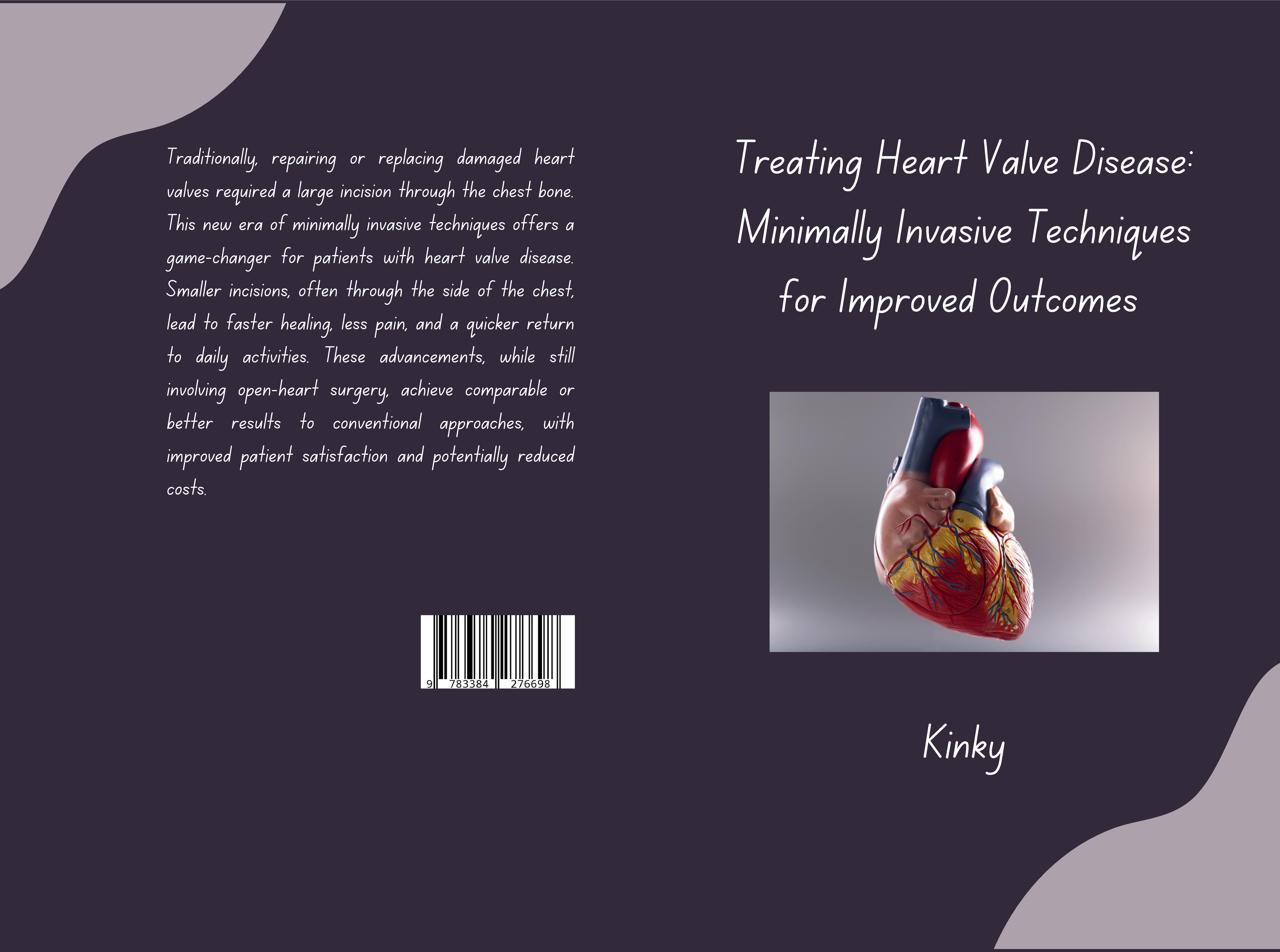 Gesamtes Coverbild Treating Heart Valve Disease: Minimally Invasive Techniques for Improved Outcomes