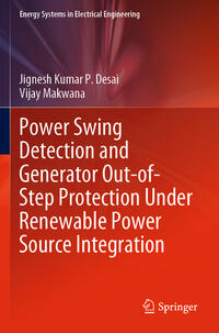 Vorderes Coverbild Power Swing Detection and Generator Out-of-Step Protection Under Renewable Power Source Integration