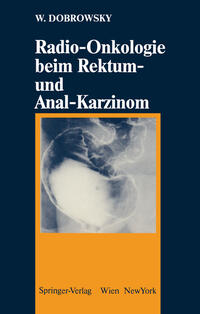 Vorderes Coverbild Radio-Onkologie beim Rektum- und Anal-Karzinom
